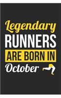Birthday Gift for Runner Diary - Running Notebook - Legendary Runners Are Born In October Journal