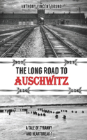 Long Road to Auschwitz