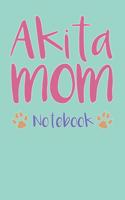 Akita Mom Composition Notebook of Dog Mom Journal