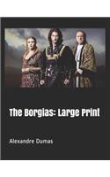 The Borgias: Large Print