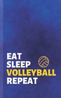 Eat Sleep Volleyball Repeat