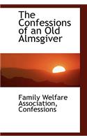 The Confessions of an Old Almsgiver: (English)