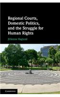 Regional Courts, Domestic Politics, and the Struggle for Human Rights