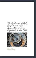 For the Oracles of God, Four Orations: For Judgment to Come, an Argument, in Nine Parts: For Judgment to Come, an Argument, in Nine Parts