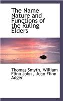 The Name Nature and Functions of the Ruling Elders