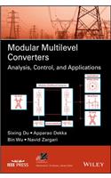 Modular Multilevel Converters: Analysis, Control, and Applications(IEEE Press Series on Power and Energy Systems)