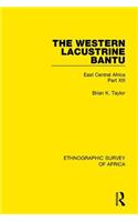 The Western Lacustrine Bantu (Nyoro, Toro, Nyankore, Kiga, Haya and Zinza with Sections on the Amba and Konjo)