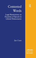 Contested Words: Legal Restrictions on Freedom of Speech in Liberal Democracies(Applied Legal Philosophy)