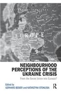 Neighbourhood Perceptions of the Ukraine Crisis