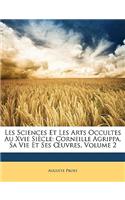 Les Sciences Et Les Arts Occultes Au Xvie Siecle