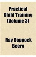 Practical Child Training (Volume 3): (English)