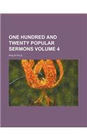 One Hundred and Twenty Popular Sermons Volume 4