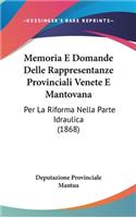 Memoria E Domande Delle Rappresentanze Provinciali Venete E Mantovana