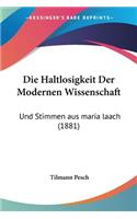 Haltlosigkeit Der Modernen Wissenschaft