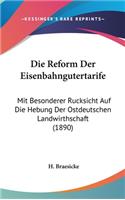 Die Reform Der Eisenbahngutertarife