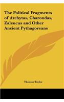 The Political Fragments of Archytas, Charondas, Zaleucus and Other Ancient Pythagoreans