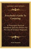 Everybody's Guide To Conjuring