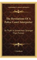 Revelations of a Police Court Interpreter