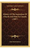 History Of The Separation Of Church And State In Canada (1887)