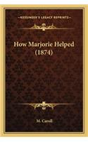 How Marjorie Helped (1874)