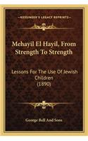 Mehayil El Hayil, from Strength to Strength