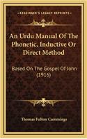 An Urdu Manual of the Phonetic, Inductive or Direct Method