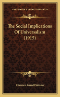 The Social Implications Of Universalism (1915)
