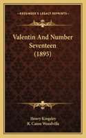 Valentin And Number Seventeen (1895): (English)