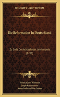 Die Reformation In Deutschland