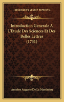 Introduction Generale A L'Etude Des Sciences Et Des Belles Lettres (1731)