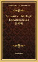 A Classica-Philologia Encyclopaediaja (1906)