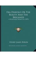 Fra Diavolo Or The Beauty And The Brigands