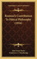 Rosmini's Contribution To Ethical Philosophy (1916)