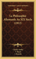La Philosophie Allemande Au XIX Siecle (1912)