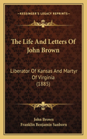 Life And Letters Of John Brown