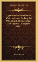 Experimentelle Studien Uber Die Wiederausdehnung Der Lunge Bei Offener Brusthohle, Insbesondere Nach Operation Des Empyems (1897)