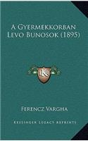 A Gyermekkorban Levo Bunosok (1895)