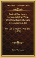 Bericht Der Konigl Lehranstalt Fur Wein Obst Und Gartenbau Zu Geisenheim A. Rh