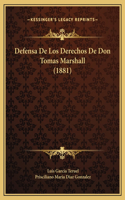 Defensa De Los Derechos De Don Tomas Marshall (1881)