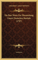 Ein Paar Worte Zur Ehrenrettung Unsrer Deutschen Martiale (1797)