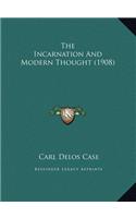 The Incarnation And Modern Thought (1908)