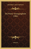 Das Wiener Versorgungsheim (1904)