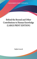 Behind the Beyond and Other Contributions to Human Knowledge