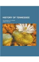 History of Tennessee; The Making of a State