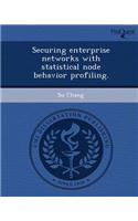 Securing Enterprise Networks with Statistical Node Behavior Profiling