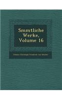 S Mmtliche Werke, Volume 16: (German)