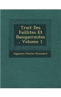 Trait Des Faillites Et Banqueroutes, Volume 1