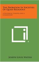 The Probation in Societies of Quasi-Religious