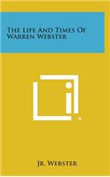 The Life and Times of Warren Webster