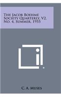 Jacob Boehme Society Quarterly, V2, No. 4, Summer, 1955